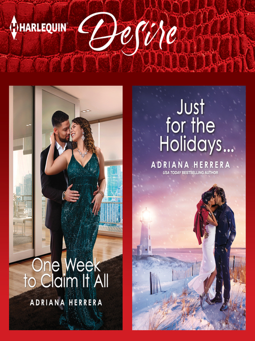 Title details for One Week to Claim It All & Just for the Holidays... by Adriana Herrera - Available